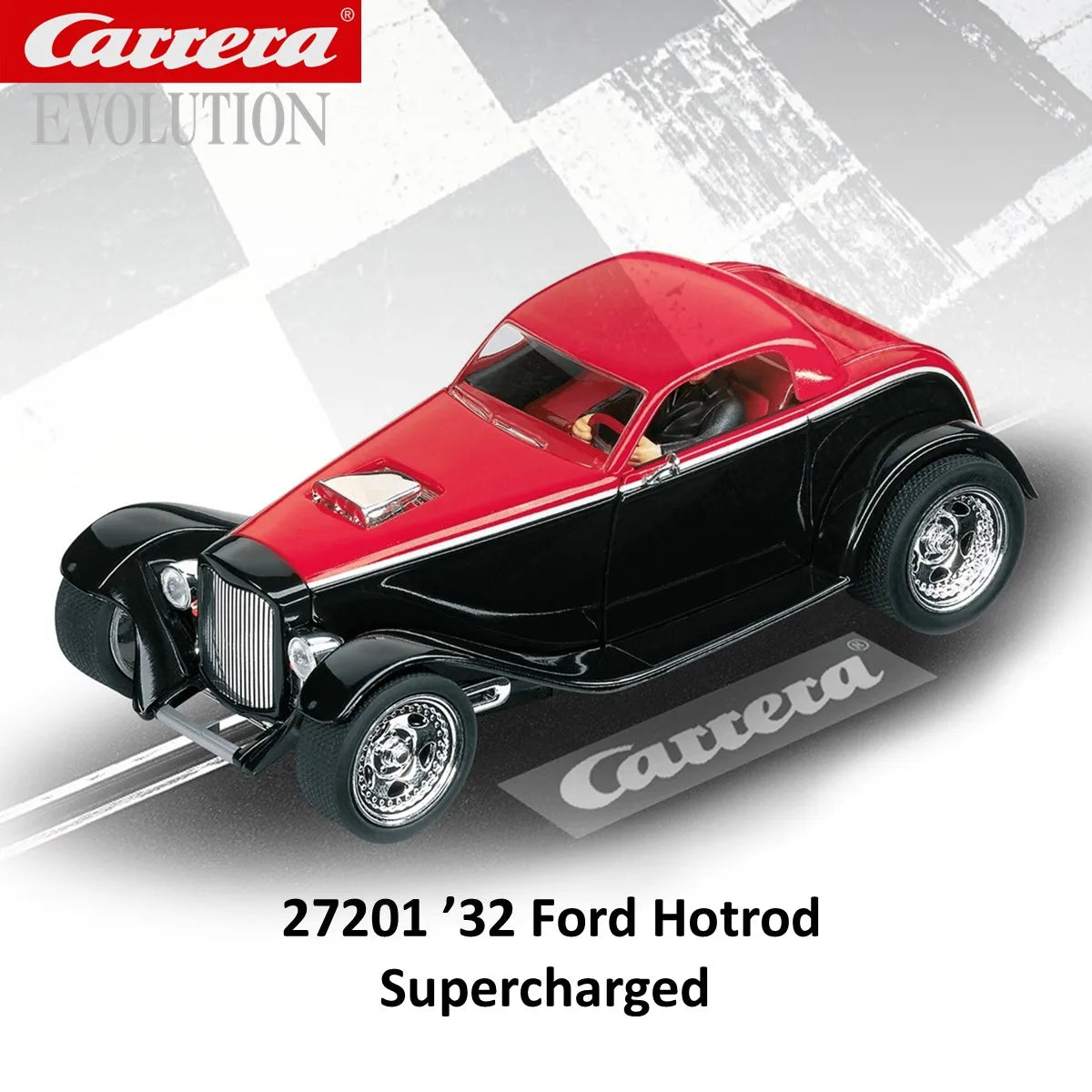 Carrera Slot Car 1:32 Evolution ’32 Ford Hotrod 27200 High Performance / 27201 Supercharged / 27202 Classic